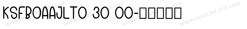KSFBOAAJLT0 30 00字体转换